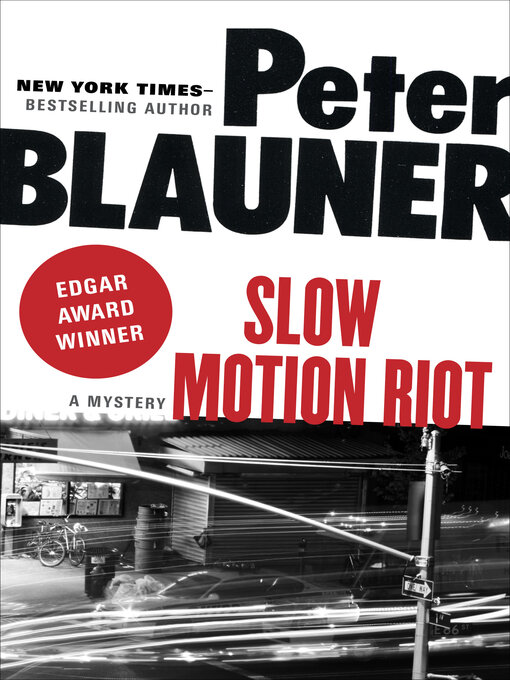 Title details for Slow Motion Riot by Peter Blauner - Available